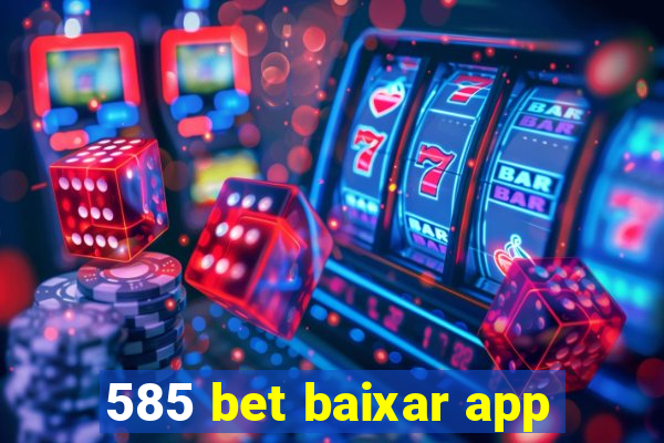 585 bet baixar app